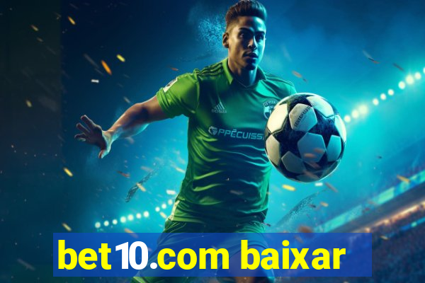 bet10.com baixar